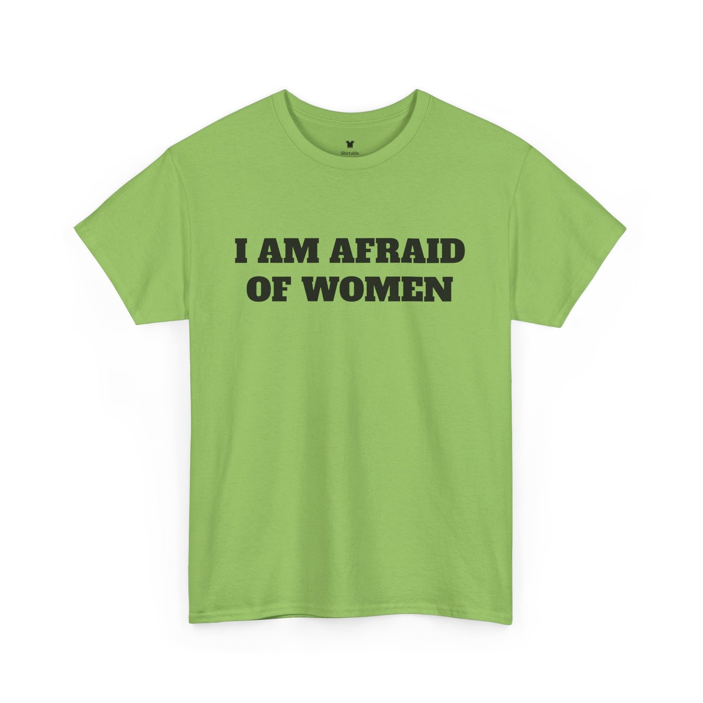 I am afraid of women - Unisex Cotton Tee