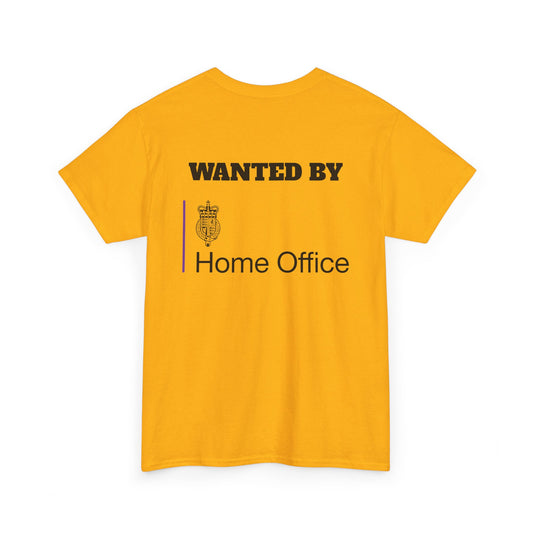 Wanted by the Home Office (Rear Print) - Unisex Cotton Tee